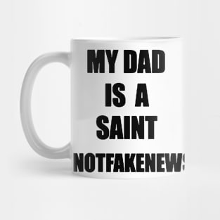 My Dad Is A Saint Mug